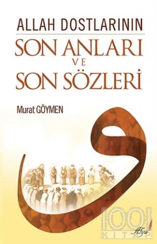 Allah Dostlarının Son Anları ve Son Sözleri