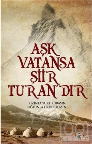 Aşk Vatansa Şiir Turan'dır