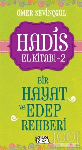 Hadis El Kitabı - 2 : Bir Hayat ve Edep Rehberi