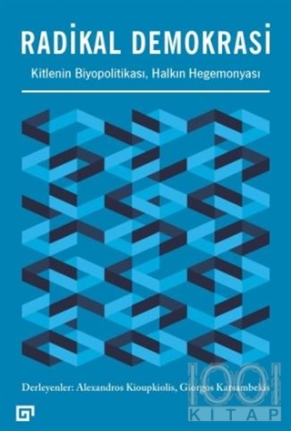 Radikal Demokrasi - Kitlenin Biyopolitikası Halkın Hegemonyası