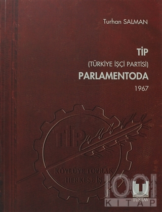 TİP (Türkiye İşçi Partisi) Parlamentoda 3. Cilt