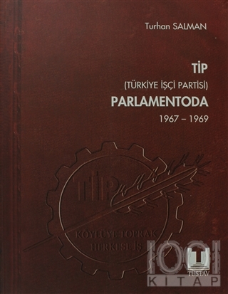 TİP (Türkiye İşçi Partisi) Parlamentoda 4. Cilt